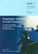Gesünder arbeiten in Call Centern - Eine modulare Handlungshilfe für Call Center der gewerblichen Wirtschaft und Service Center der öffentlichen Verwaltung